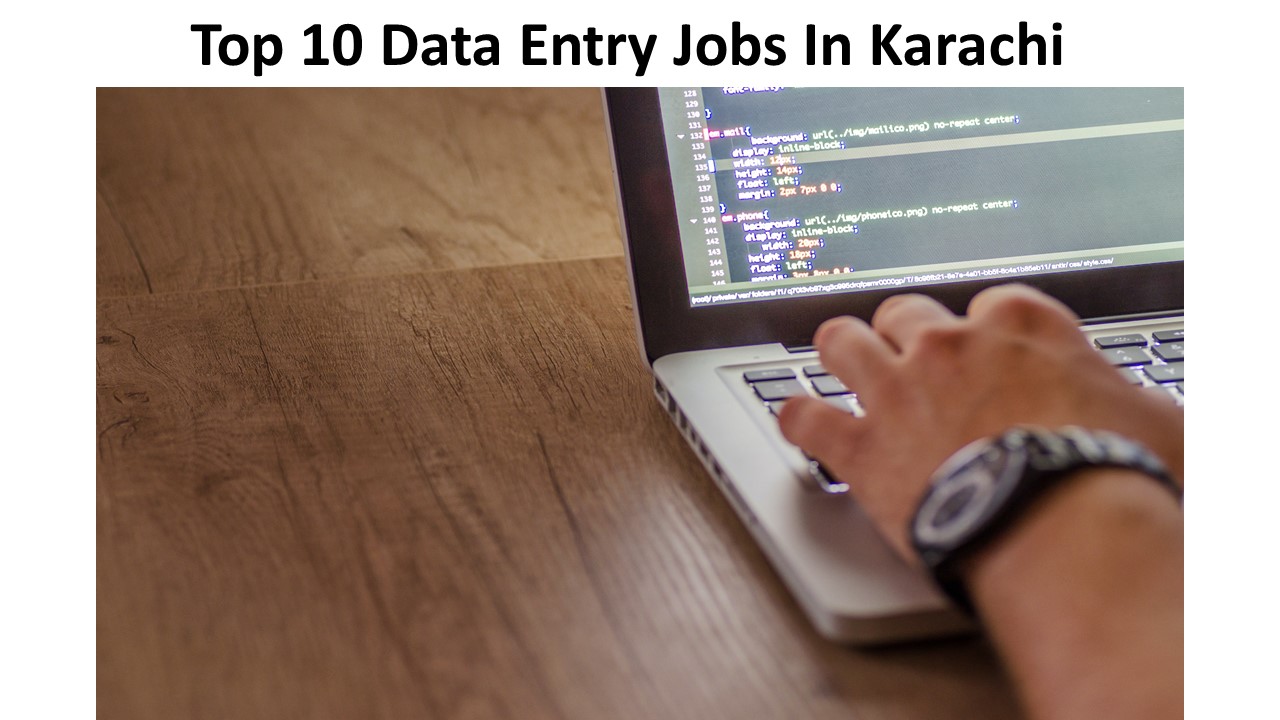 Best 10 Data Entry Jobs In Karachi