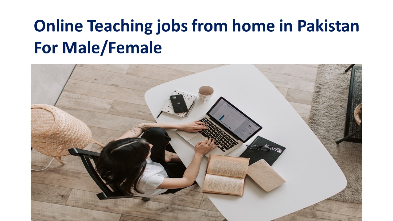 Online Teaching jobs from home in Pakistan