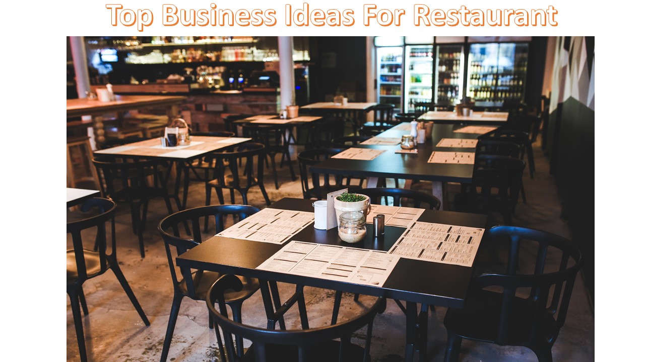 Top Business Ideas For Restaurant