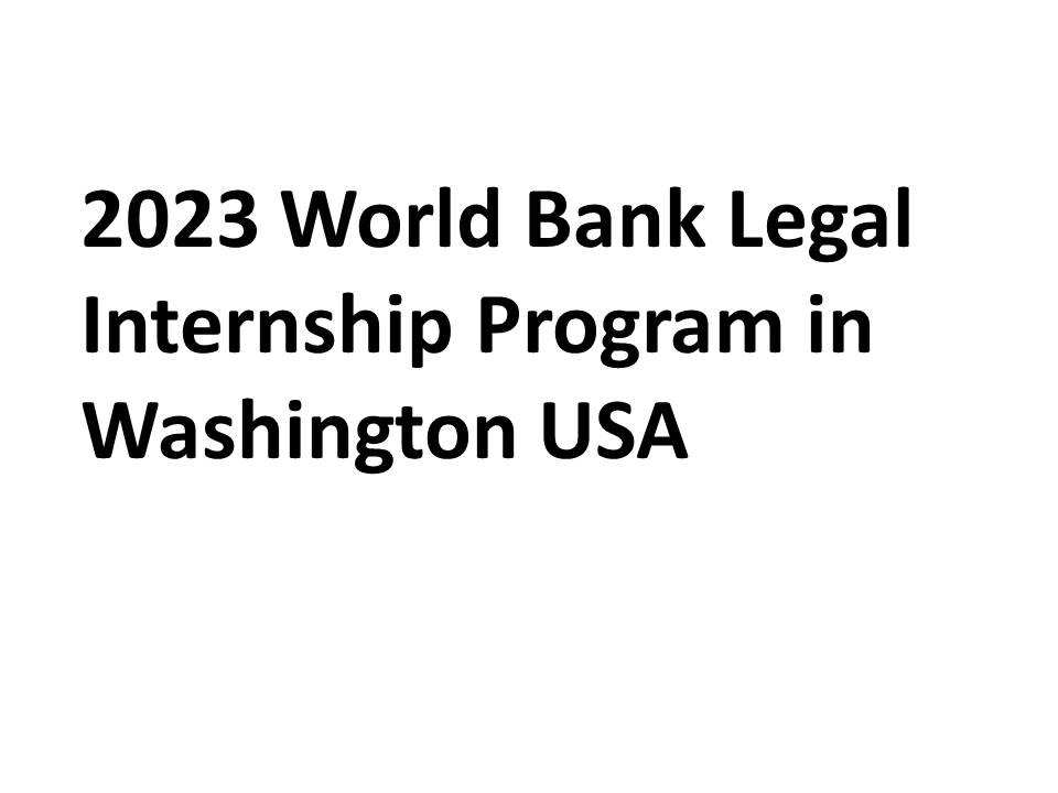 2023 World Bank Legal Internship Program in Washington USA