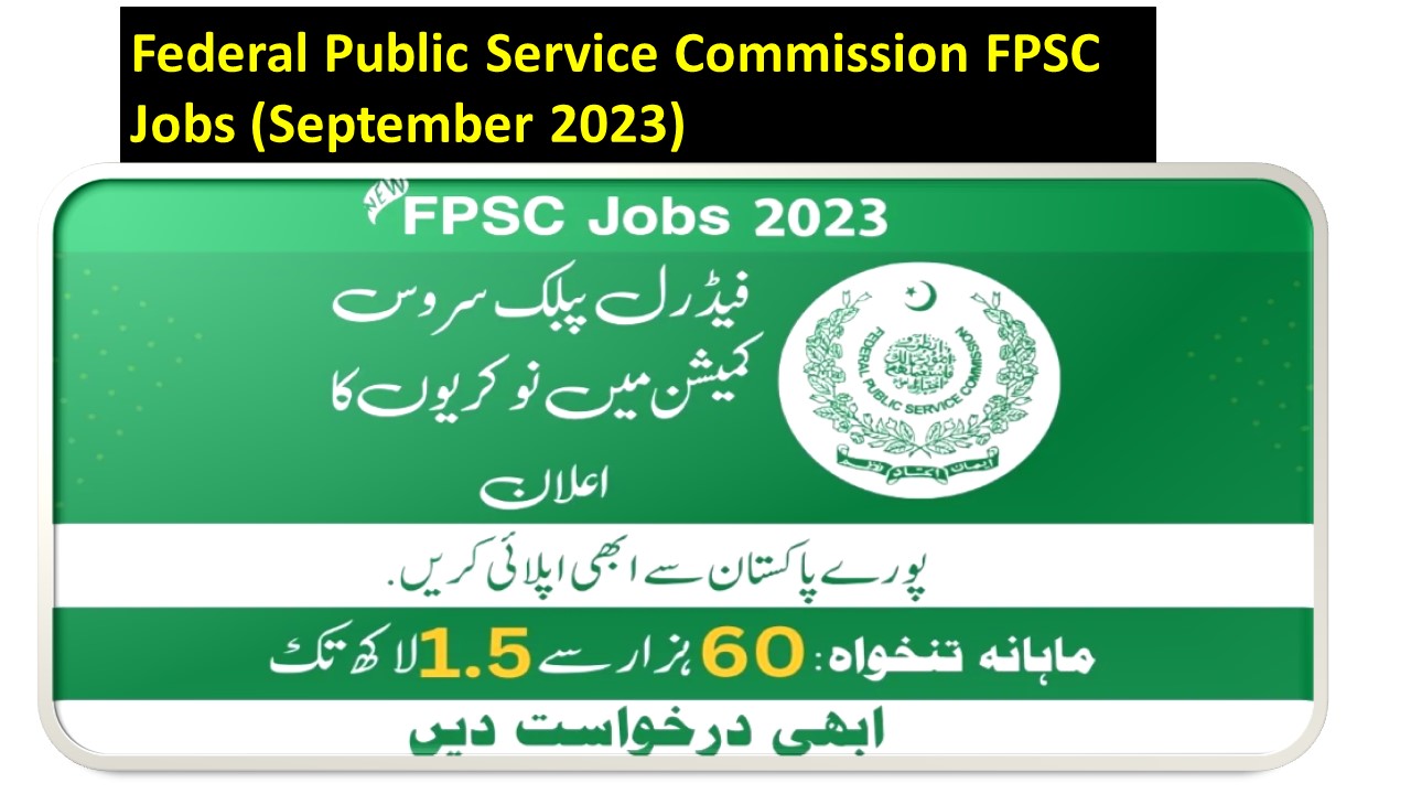 Federal Public Service Commission FPSC Jobs (September 2023)