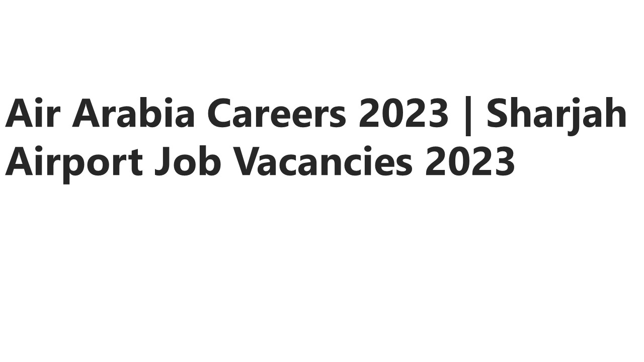 Air Arabia Careers 2023