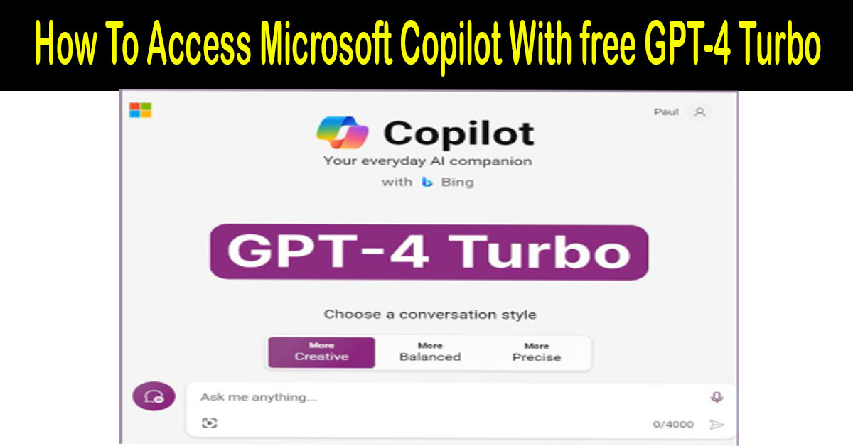 How To Access Microsoft Copilot With free GPT-4 Turbo