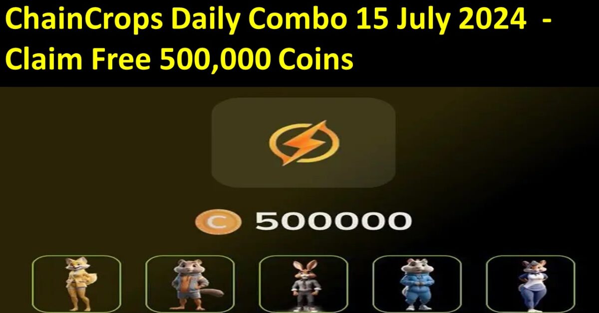 ChainCrops Daily Combo 15 July 2024