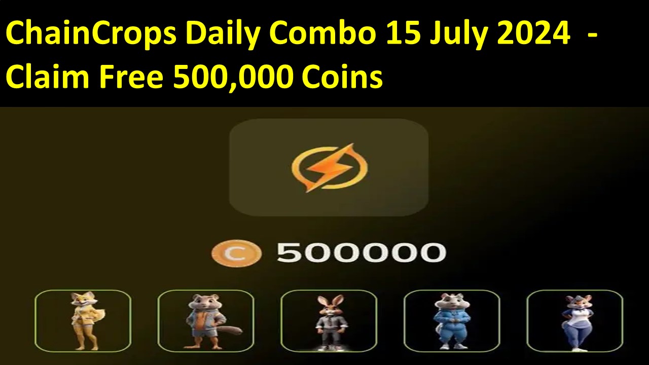 ChainCrops Daily Combo 15 July 2024  