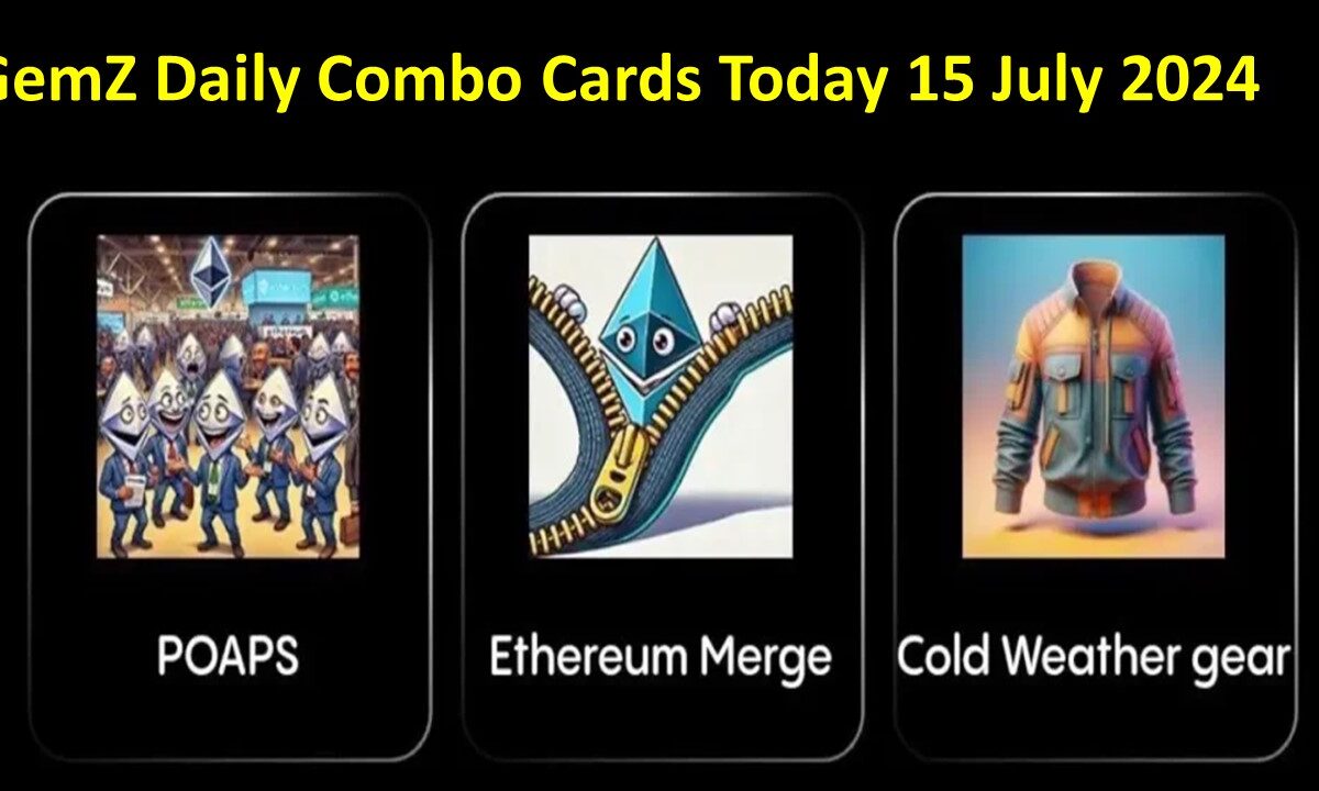 GemZ Daily Combo Cards Today 15 July 2024