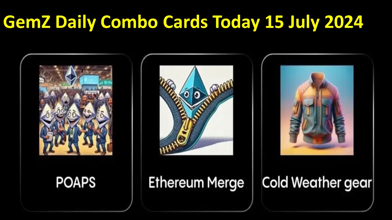 GemZ Daily Combo Cards Today 15 July 2024