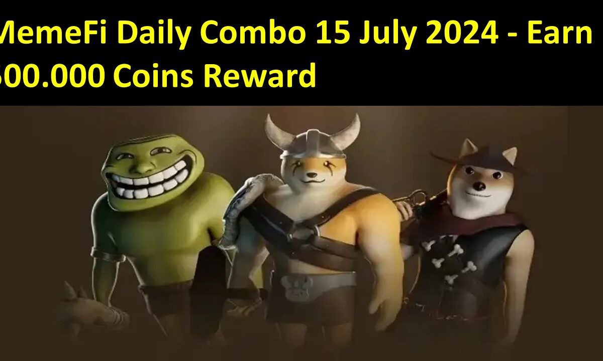 MemeFi Daily Combo 15 July 2024