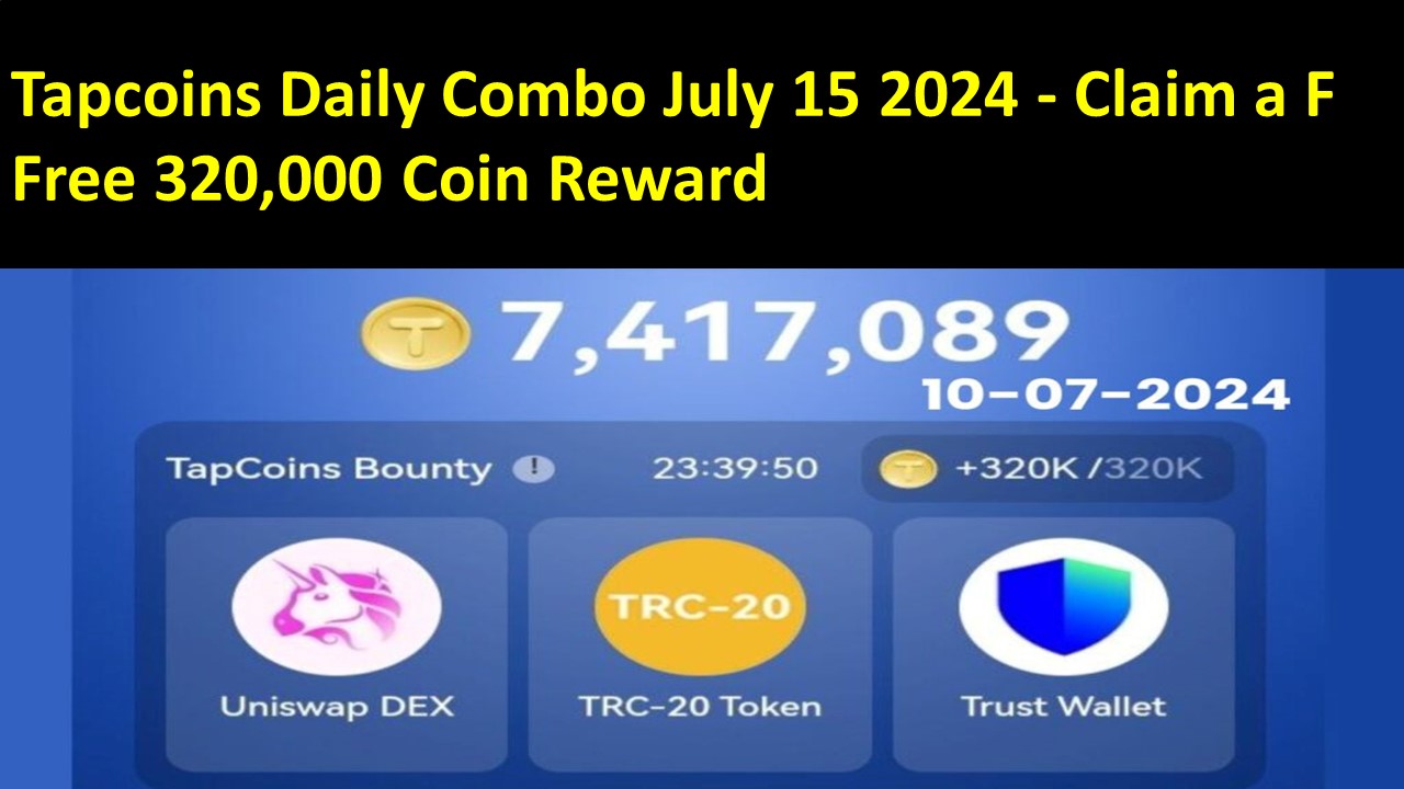 Tapcoins Daily Combo July 15 2024 