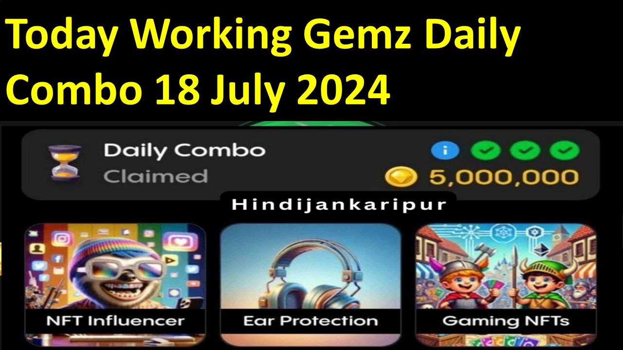 Today Working Gemz Daily Combo 18 July 2024