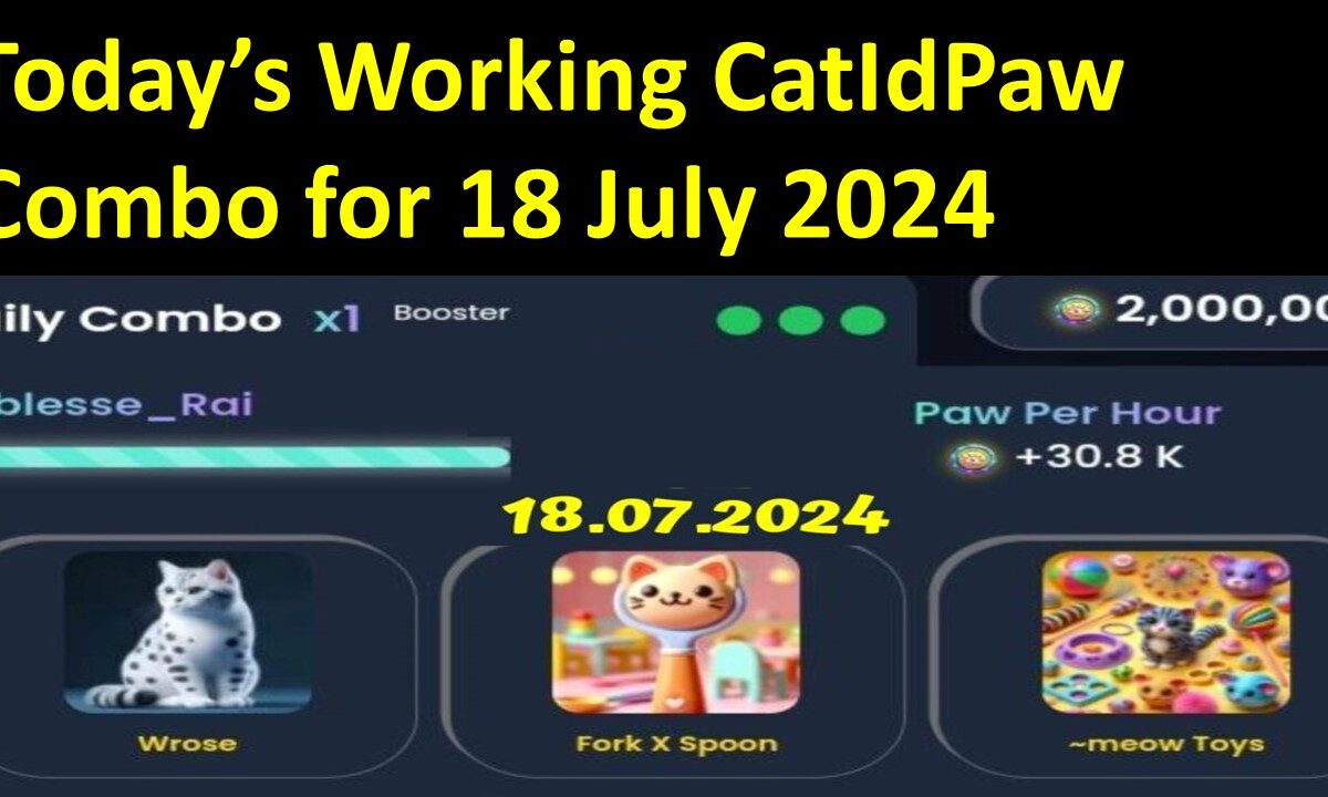Today’s Working CatIdPaw Combo for 18 July 2024