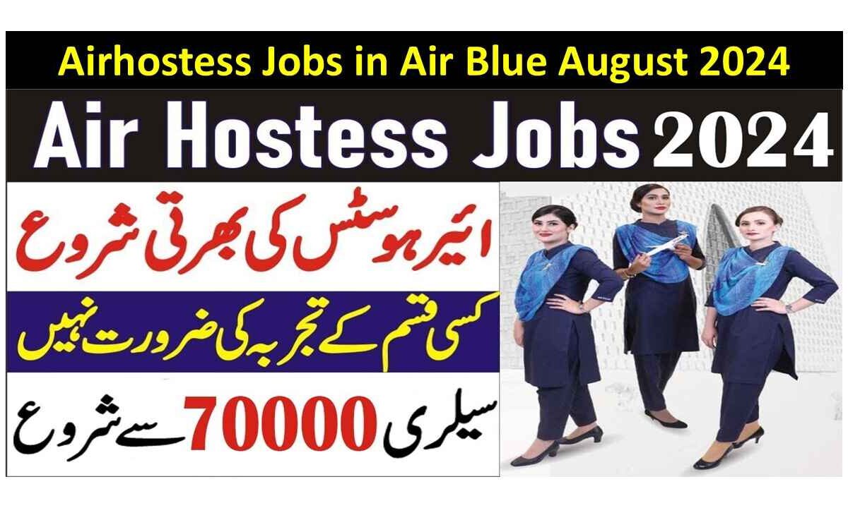 Airhostess Jobs in Air Blue August 2024