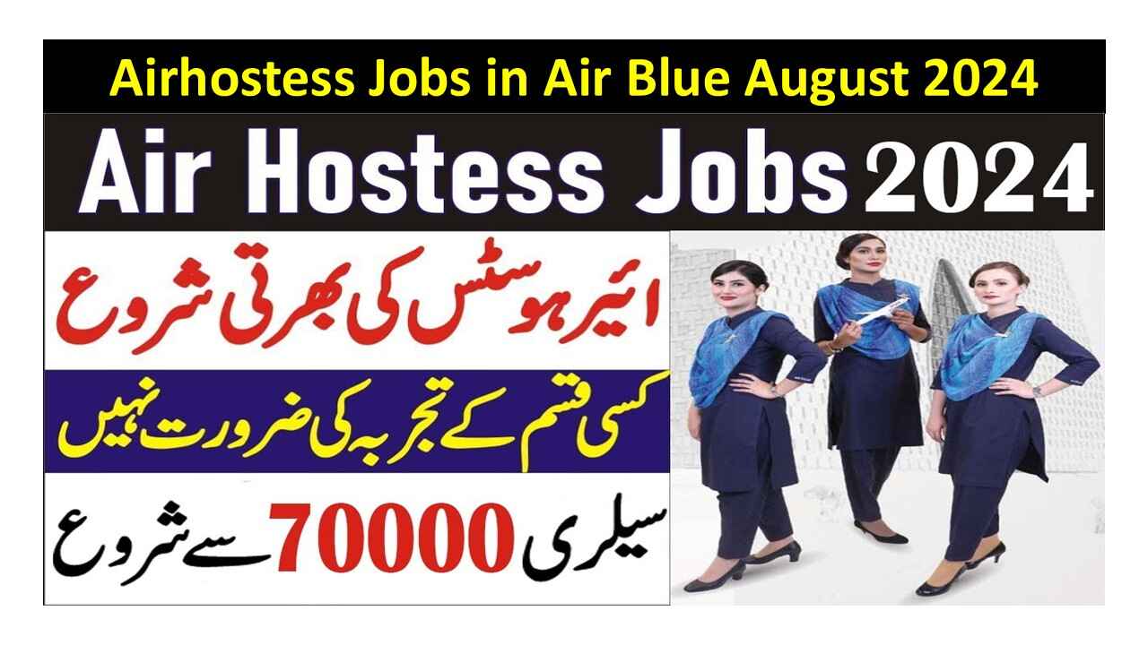 Airhostess Jobs in Air Blue August 2024