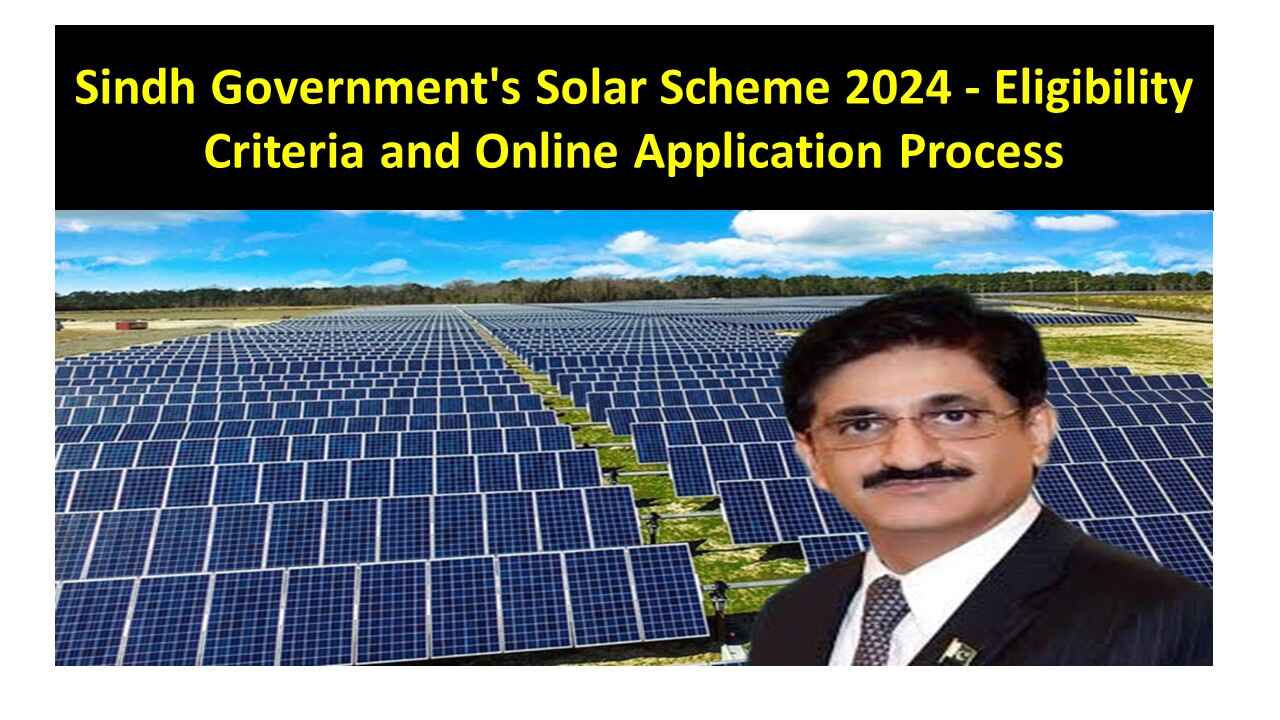 Sindh Government's Solar Scheme 2024 