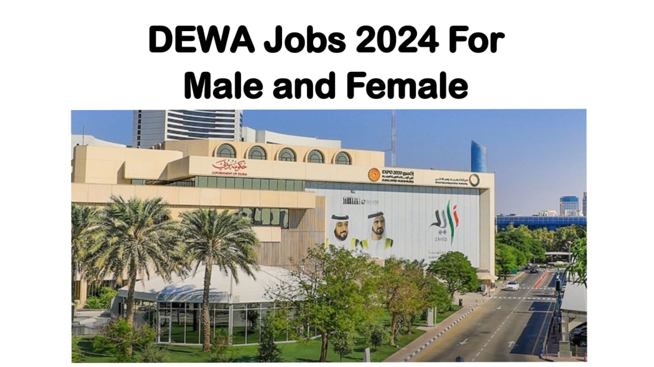 DEWA Careers 2024 For Freshers and Experienced Applicants