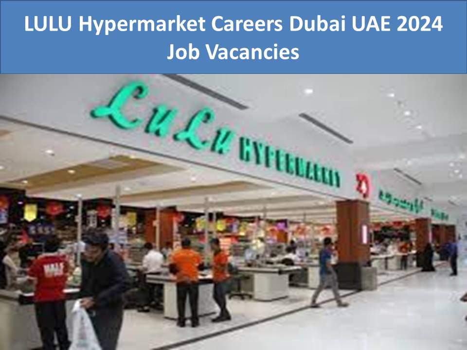 LULU Hypermarket Careers Dubai UAE 2024 Job Vacancies