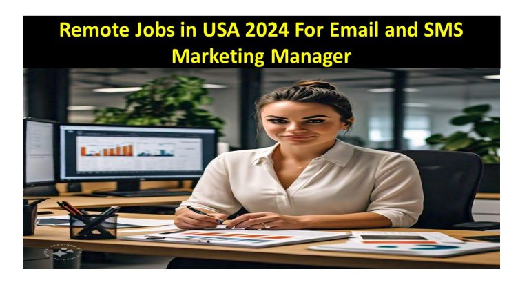 Remote Jobs in USA 2024 For Email and SMS Marketing Manager