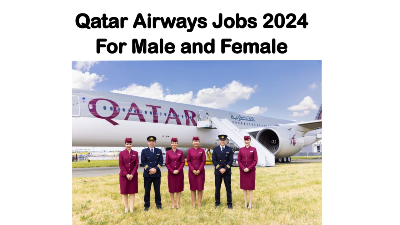 Qatar Airways Careers 2024 Cabin Crew & Others Recruitment