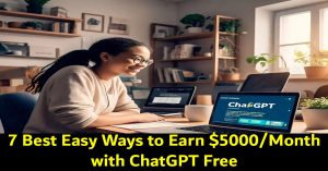 7-Best-Easy-Ways-to-Earn-5000-Month-with-ChatGPT-Free-300x157.jpg