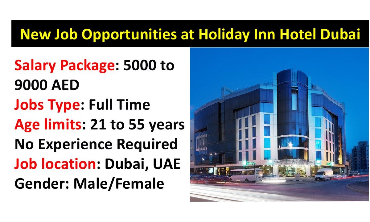 New Job Opportunities at Holiday Inn Hotel Dubai