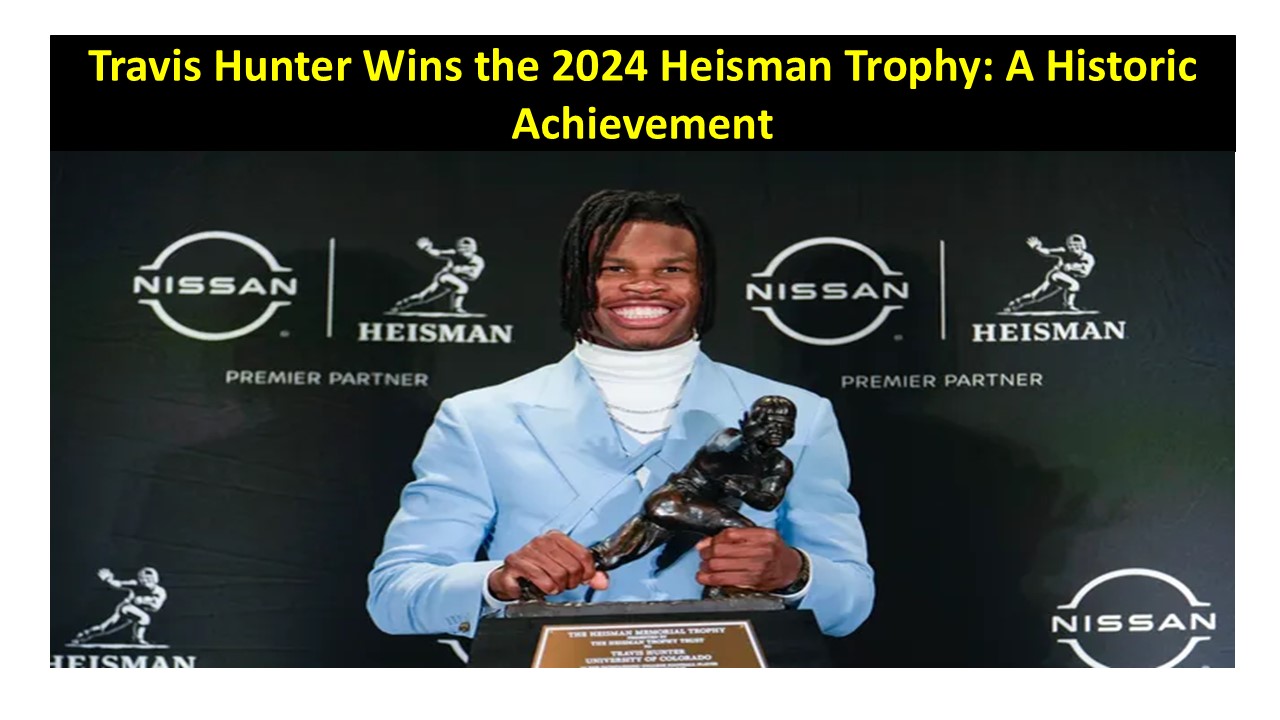 Travis Hunter Wins the 2024 