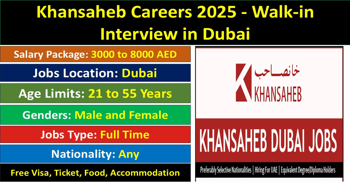 Khansaheb Careers 2025 - Walk-in Interview in Dubai