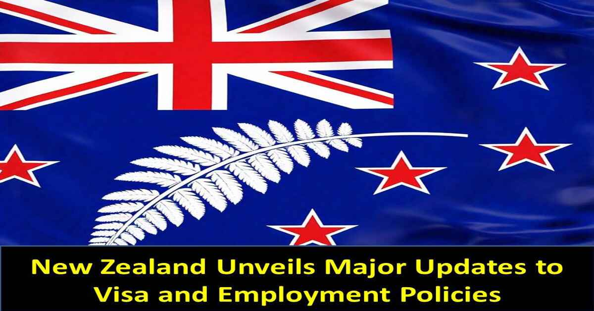 New Zealand Unveils Major Updates to Visa and Employment Policies