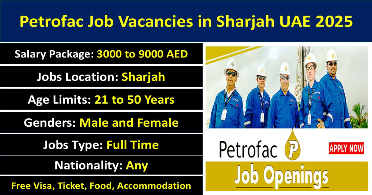 Petrofac Job Vacancies in Sharjah UAE 2025