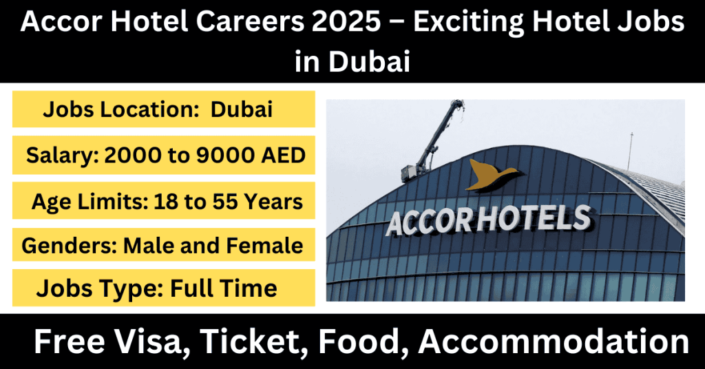Accor Hotel Careers 2025 – Exciting Hotel Jobs in Dubai