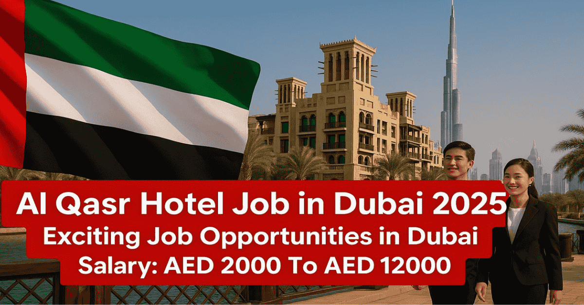 Al Qasr Hotel Job in Dubai 2025