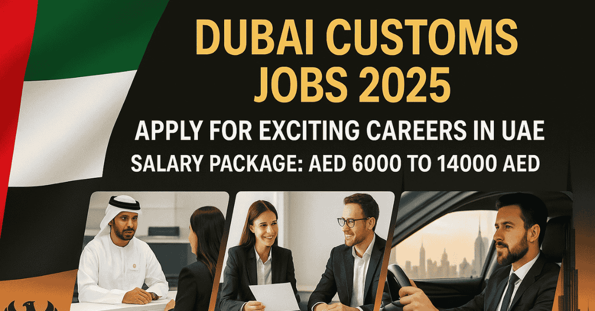 Dubai Customs Jobs 2025