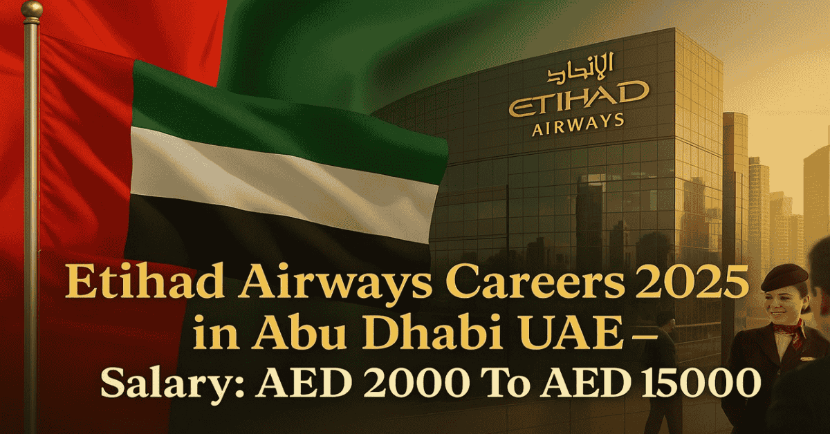 Etihad Airways Careers 2025 in Abu Dhabi UAE