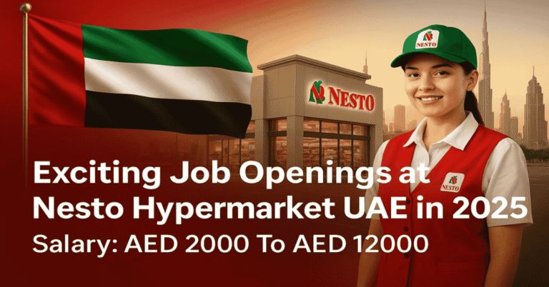 Exciting Job Openings at Nesto Hypermarket UAE in 2025