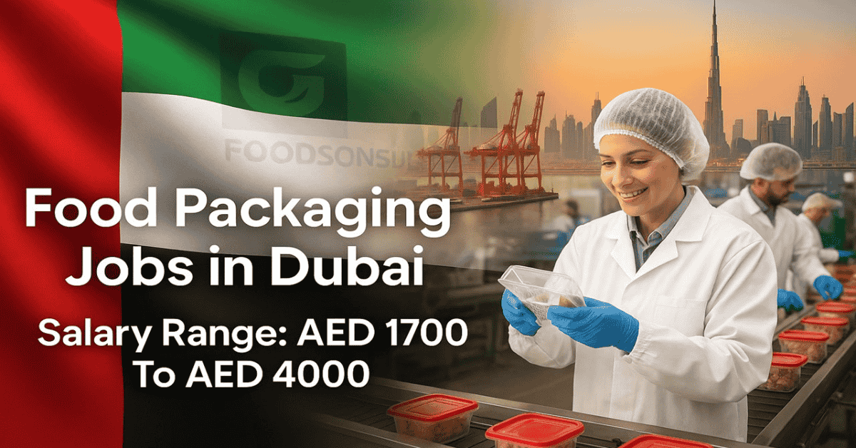 Food Packaging Jobs in Dubai
