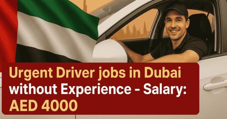 Urgent Driver jobs in Dubai without Experience