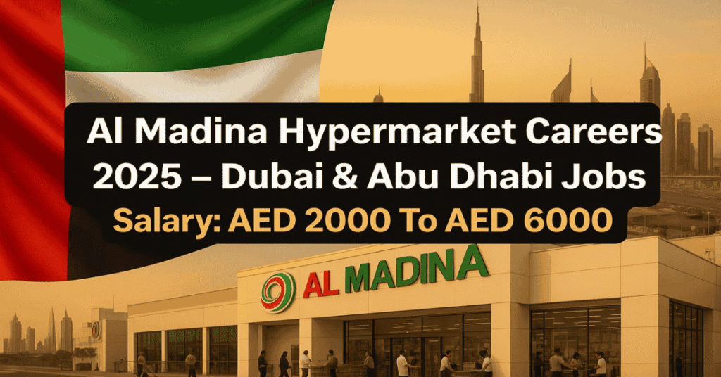 Al Madina Hypermarket Careers 2025
