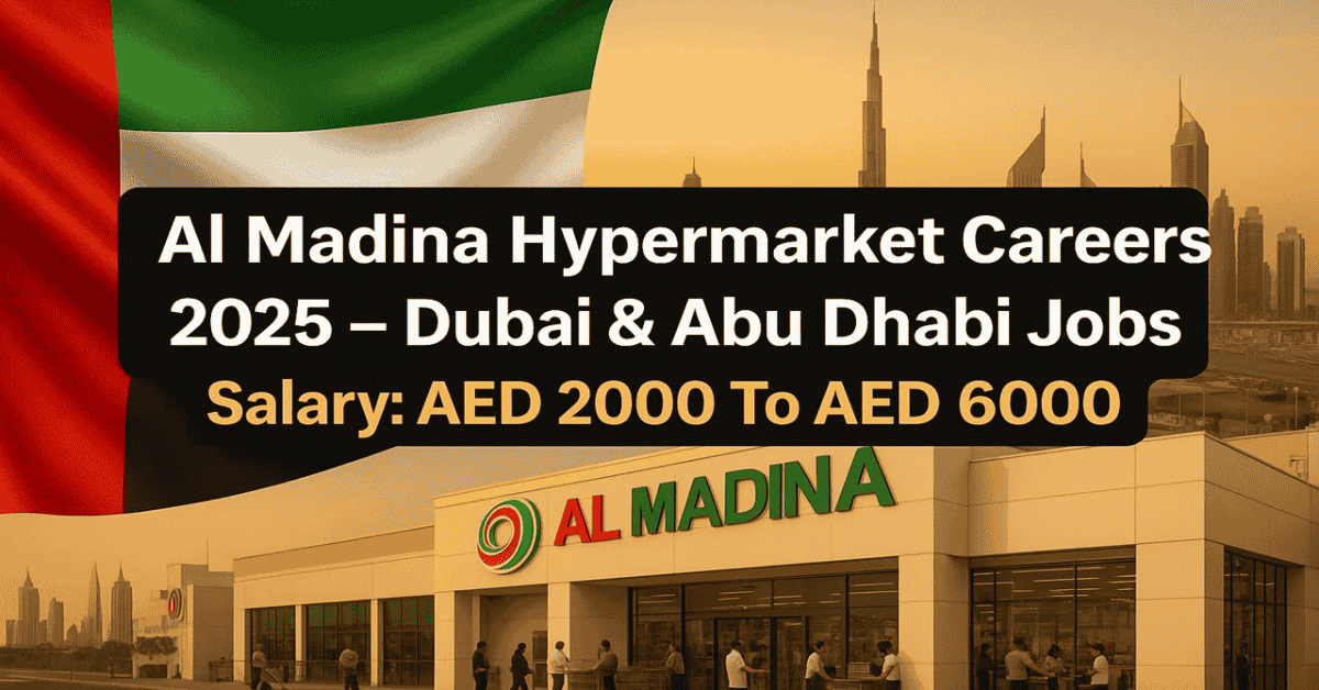Al Madina Hypermarket Careers 2025