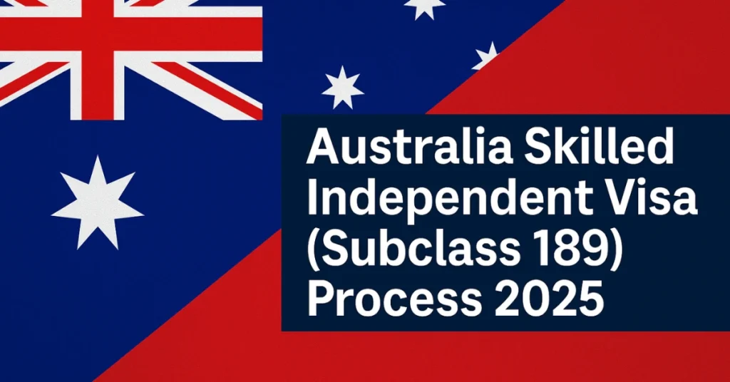 Australia Skilled Independent Visa (Subclass 189) Process