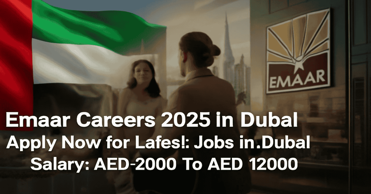 Emaar Careers 2025 in Dubai