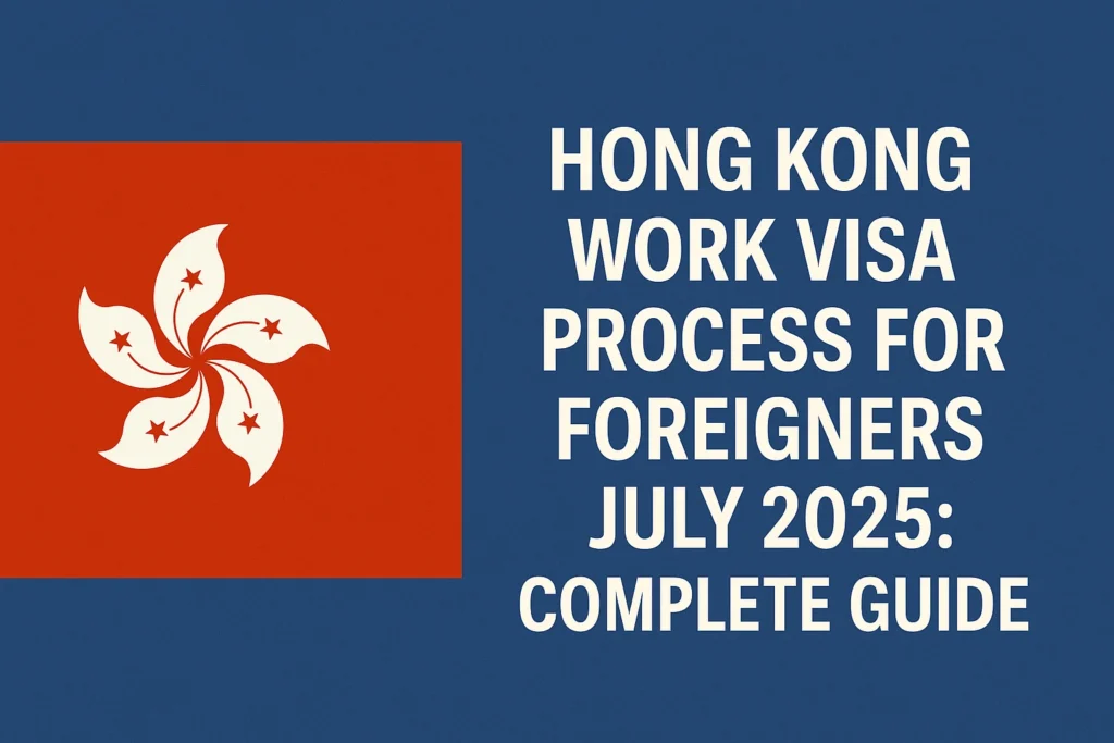 Hong Kong Work Visa Process for Foreigners