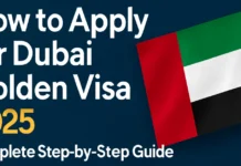 How to Apply for Dubai Golden Visa 2025