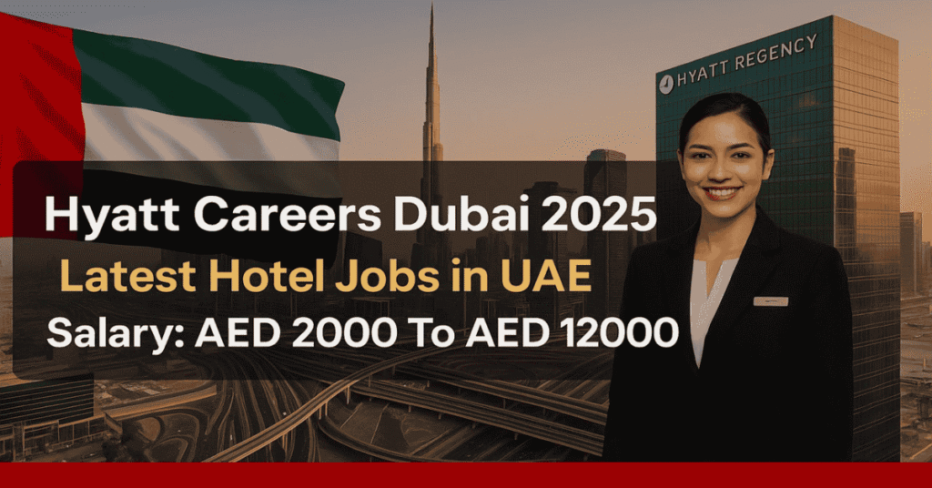 Hyatt Careers Dubai 2025