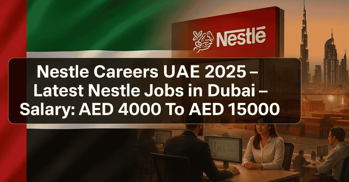 Nestle Careers UAE 2025