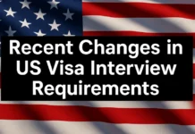 Recent Changes in US Visa Interview Requirements