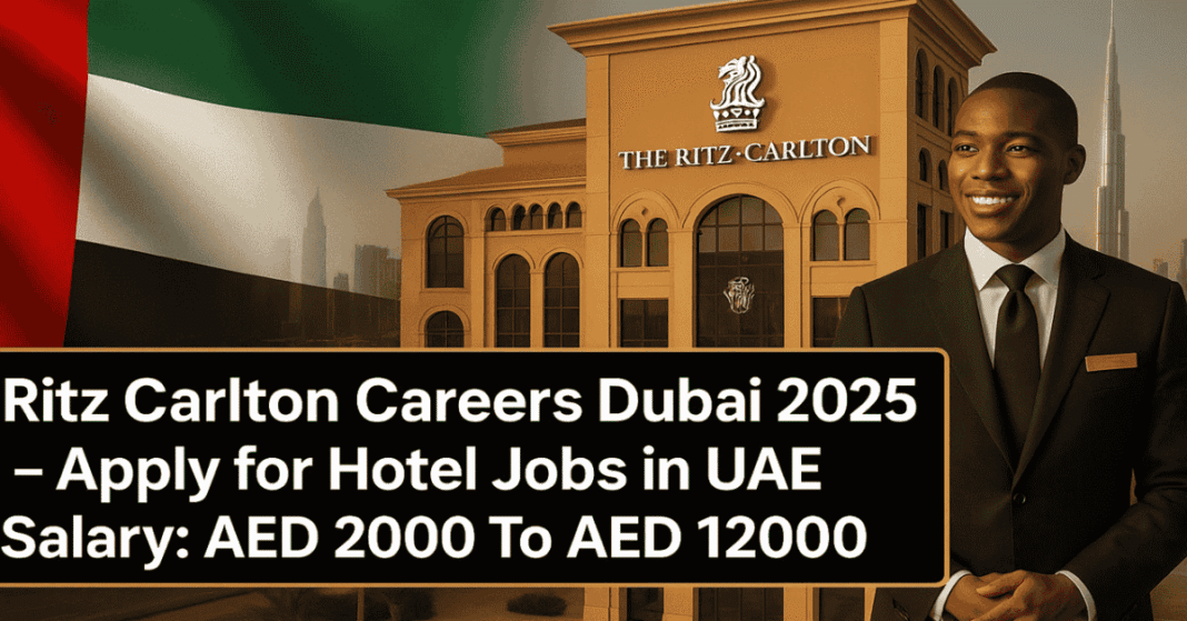 Ritz Carlton Careers Dubai 2025