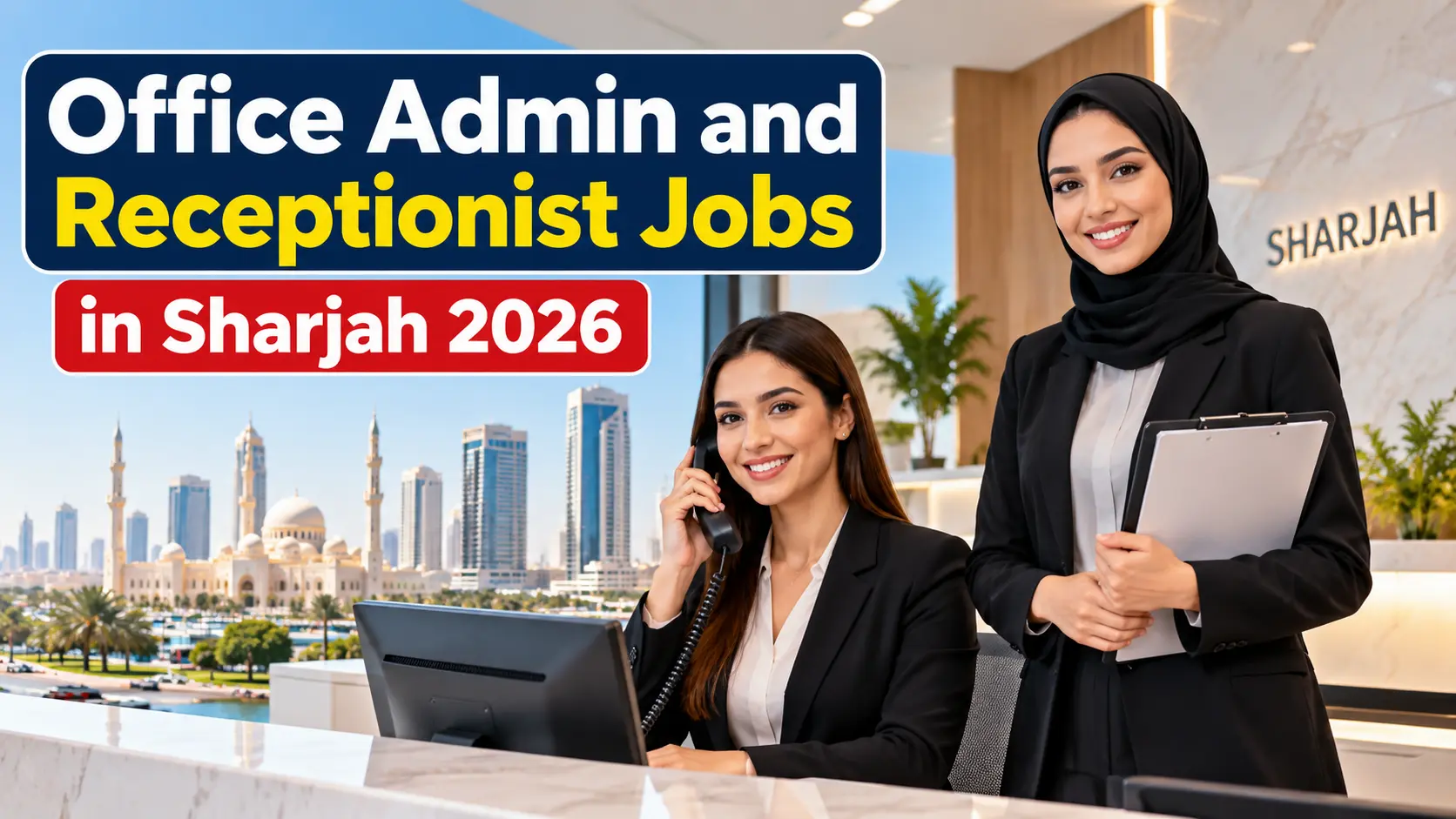 Office Admin and Receptionist Jobs in Sharjah 2026
